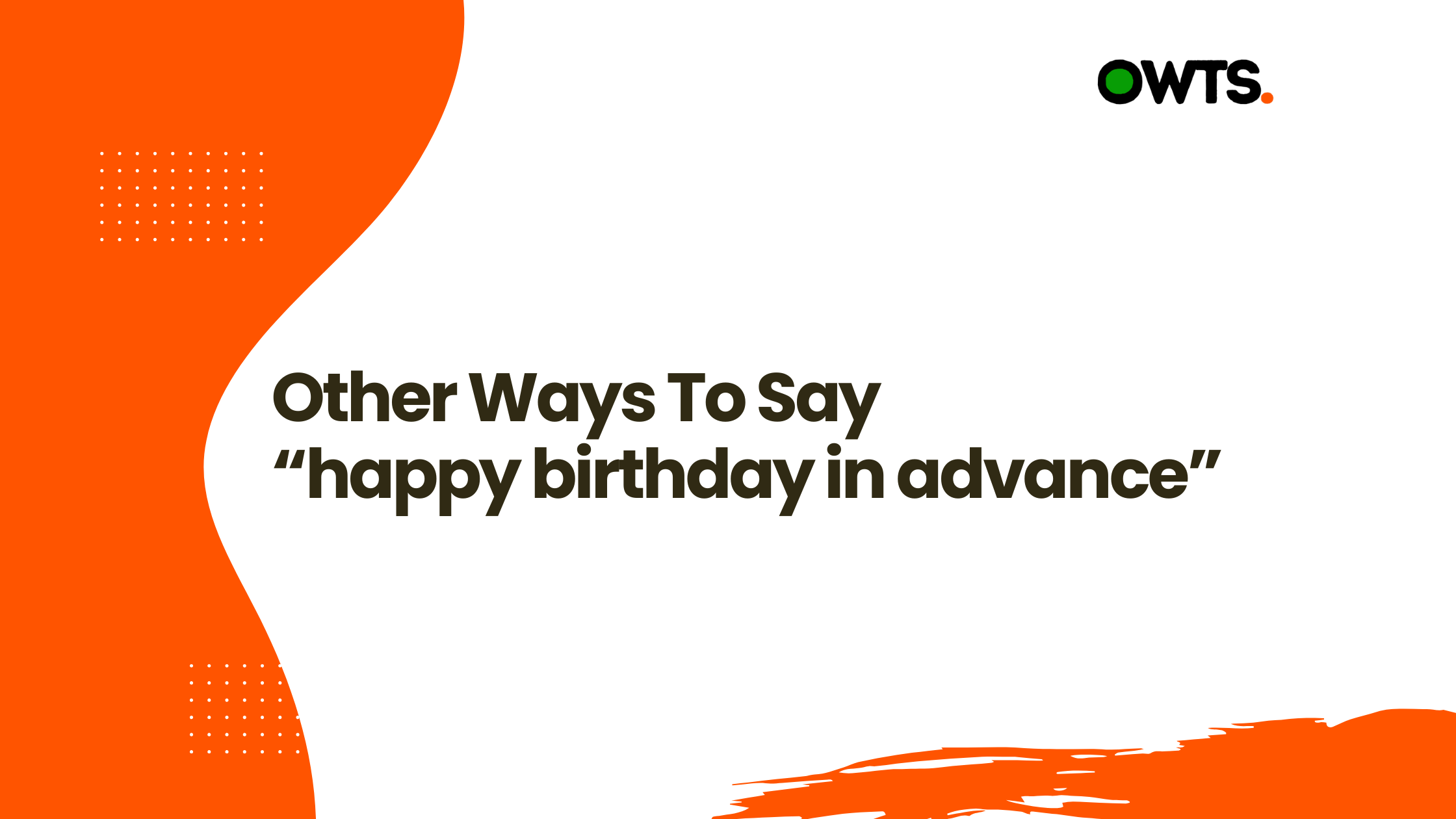 Other Ways To Say happy birthday in advance