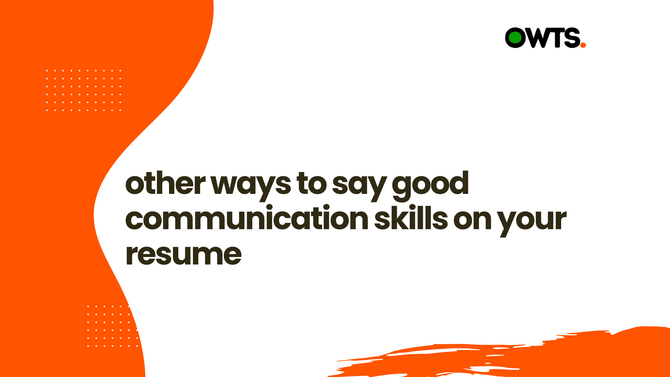 Other Ways to Say Good Communication Skills on Your Resume 