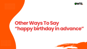 other ways to say happy birthday in advance 