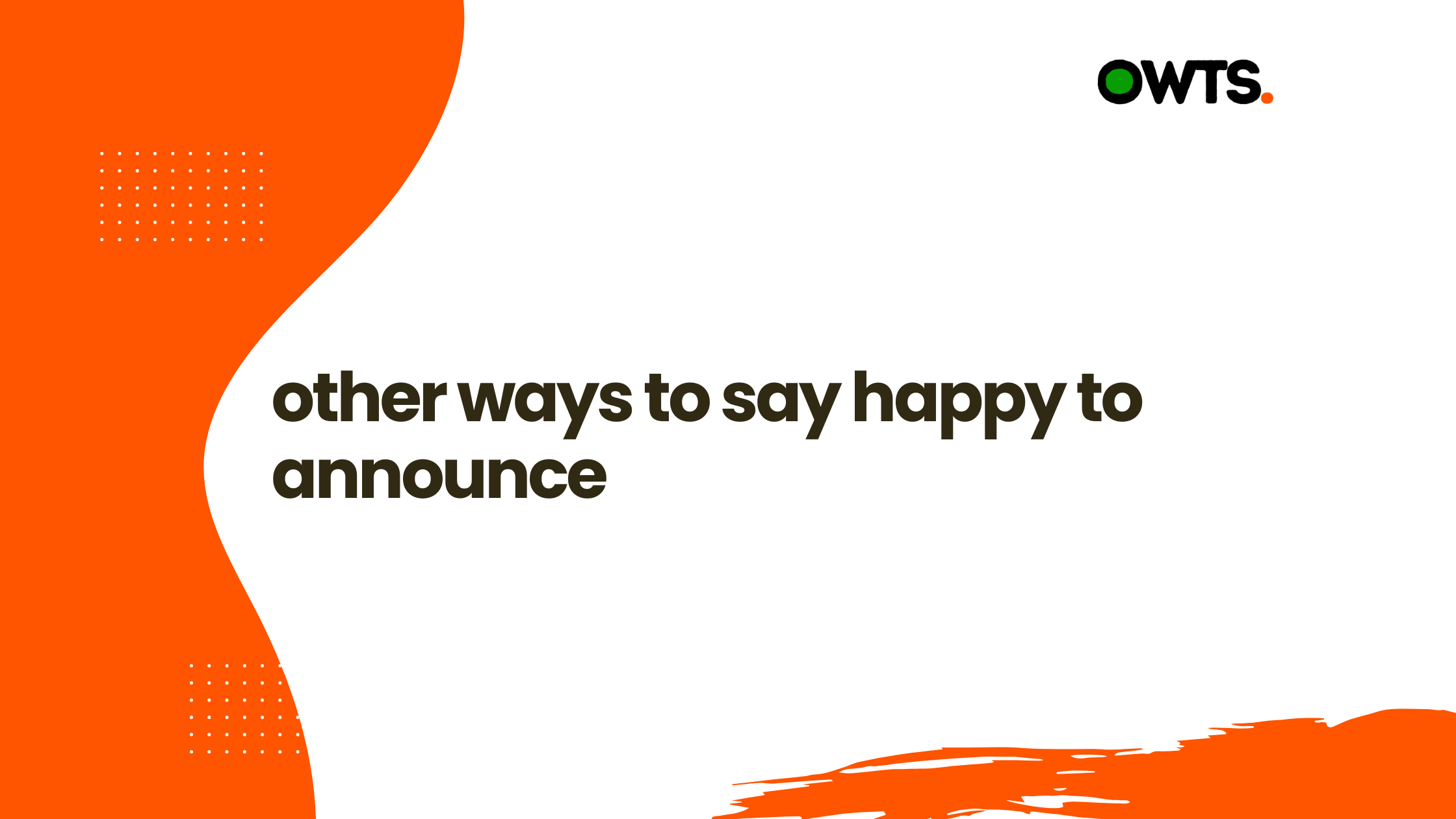other ways to say happy to announce
