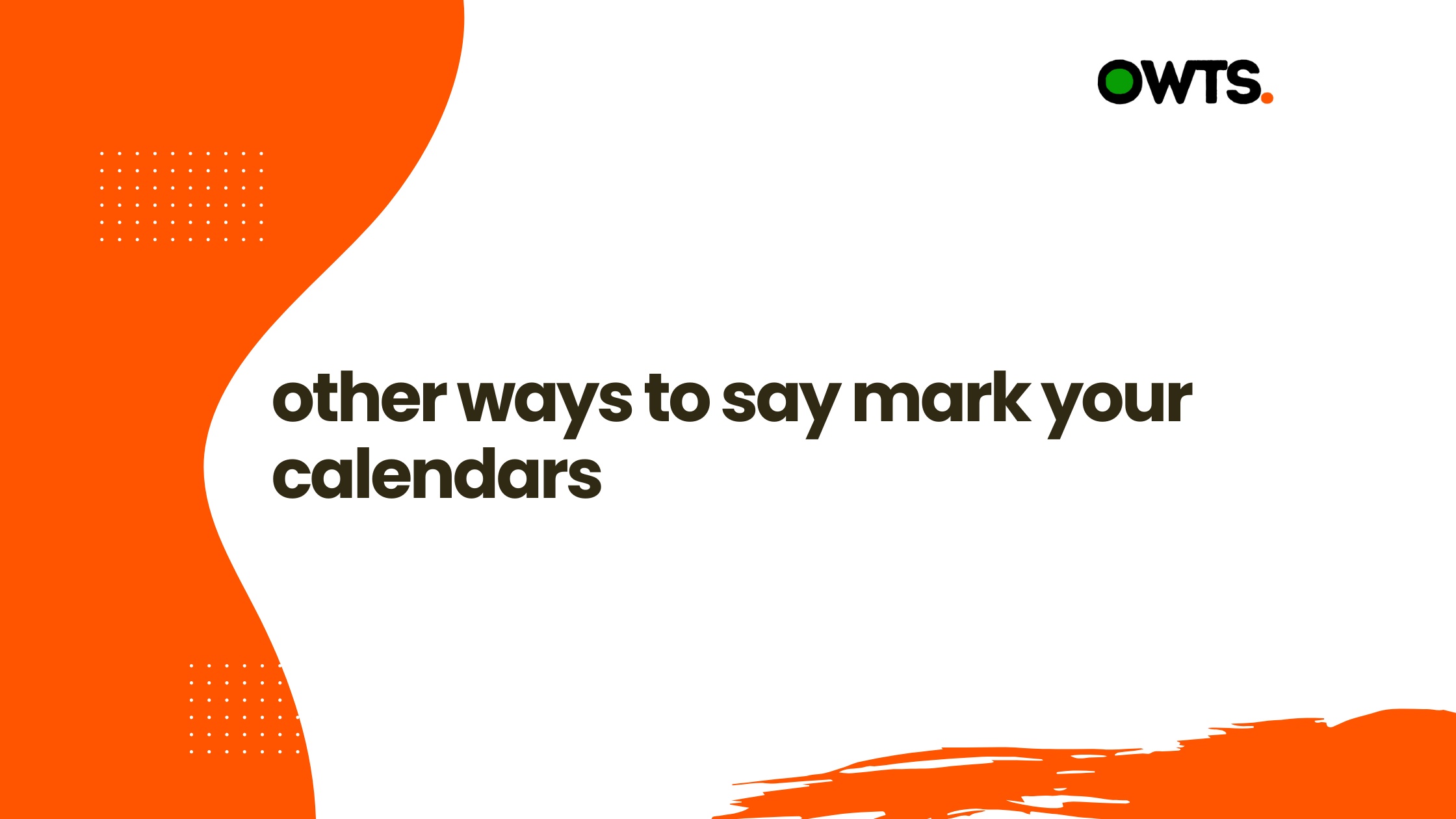 Other Ways to Say Mark Your Calendars