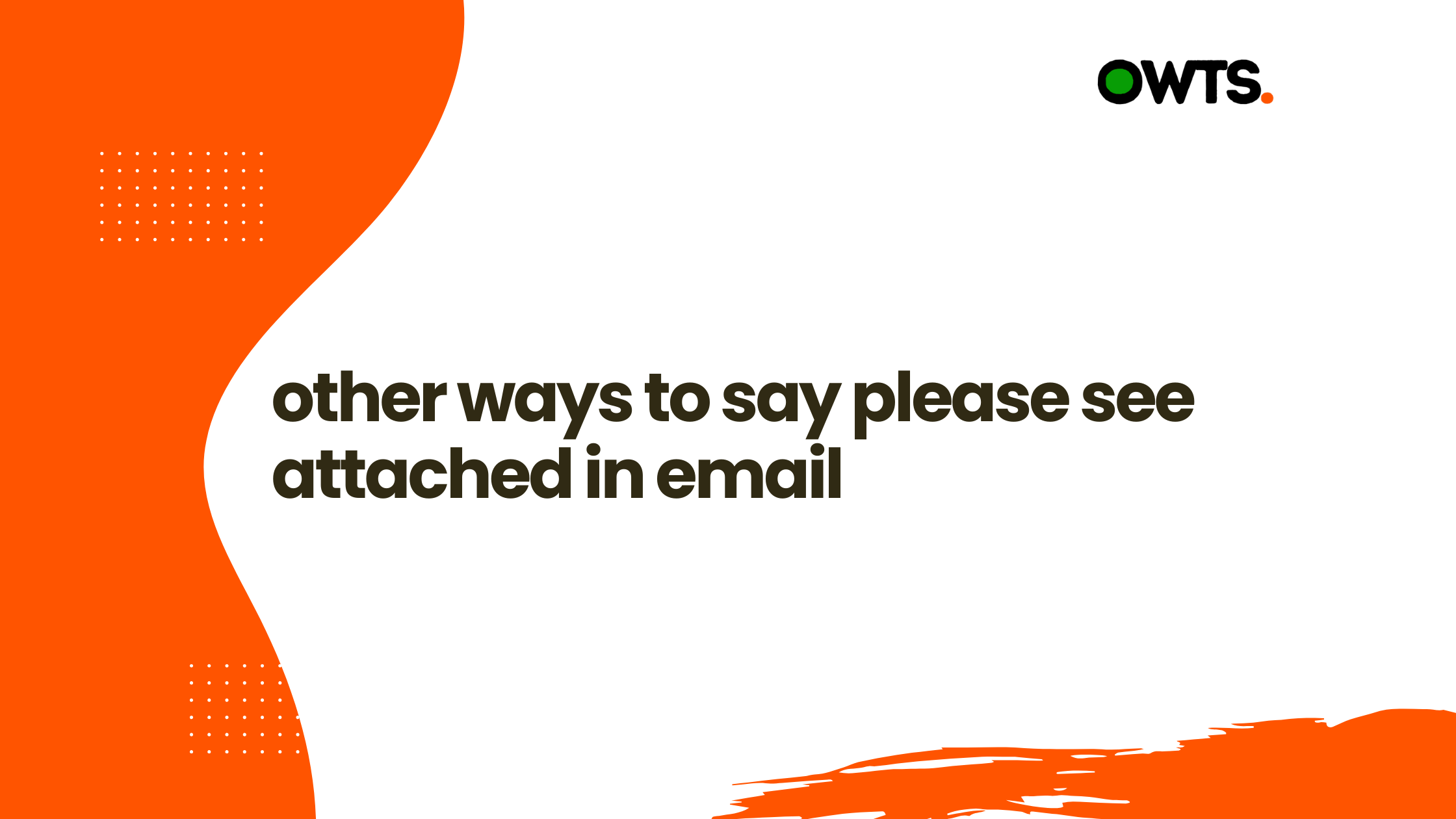 Other Ways to Say Please See Attached in Email