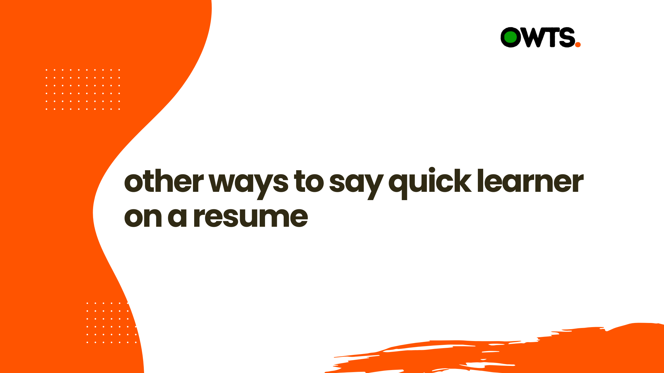 Other Ways to Say Quick Learner on a Resume