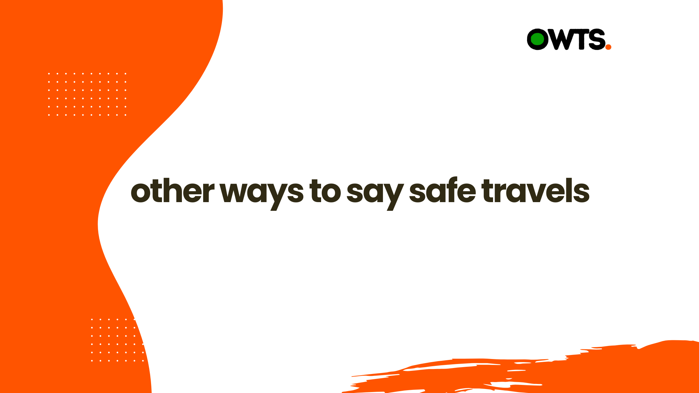 Other Ways to Say Safe Travels 